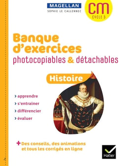Magellan : histoire - CM - banque d'exercices photocopiables détachables + ressources numériques
