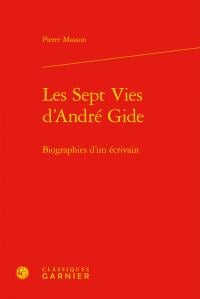 Les sept vies d'André Gide - biographies d'un écrivain