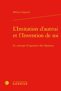 L'Imitation d'autrui et l'Invention de soi : Le concept d'ingenium chez Spinoza