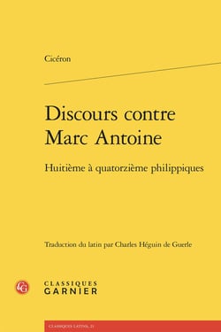 Discours contre Marc Antoine : Huitième à quatorzième philippiques