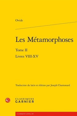 Les Métamorphoses Tome 2 : Livres VIII-XV