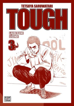 Tough : L'aube d'une légende Tome 3