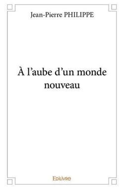 À l'aube d'un monde nouveau