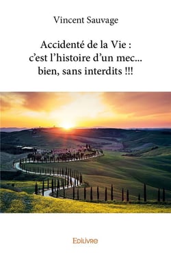 Accidenté de la vie : c'est l'histoire d'un mec... bien, sans interdits !!!