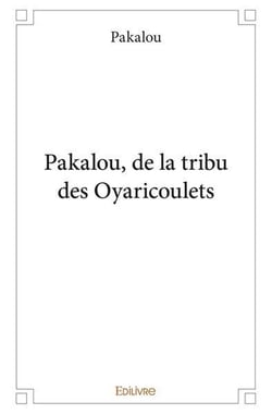 Pakalou, de la tribu des Oyaricoulets