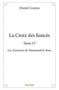 La Croix des fiancés - Tome 4 : Les Aventures de Moumoule le Bouc