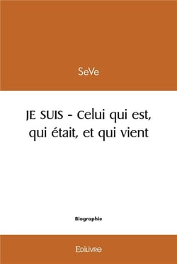 Je suis - celui qui est, qui etait et qui vient