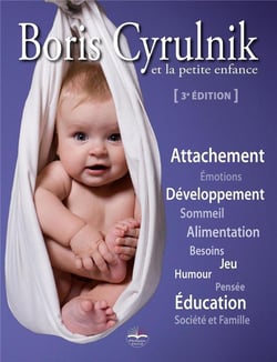 Boris Cyrulnik et la petite enfance (3e édition)
