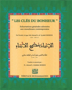 Clés du bonheur - exhortations générales adressées aux musulmans contemporains