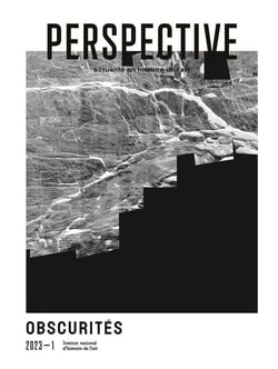 Perspective - revue de l'INHA n.2023-1 : obscurités