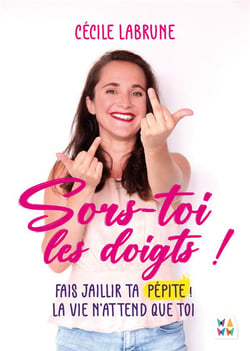 Sors-toi les doigts ! fais jaillir ta pépite ! la vie n'attend que toi
