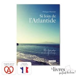 Si loin de l'atlantide - une odyssee en mots, images et musique