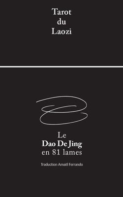 Tarot du laozi : Le dao de jing en 81 lames - Oracle du tao te king de Lao Tseu
