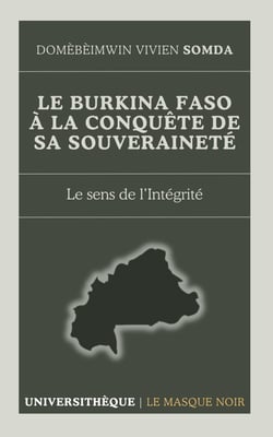 Le Burkina Faso à la conquête de sa souveraineté : Le sens de l'Intégrité