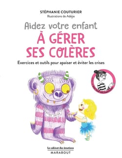 Le cabinet des émotions : Aidez votre enfant à gérer ses colères