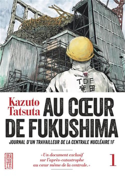 Au coeur de Fukushima Tome 1