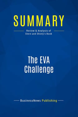 Summary: The EVA Challenge : Review and Analysis of Stern and Shiely's Book