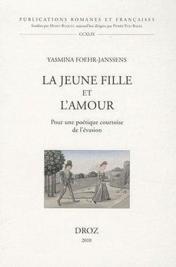 La jeune fille et l'amour - pour une poétique courtoise de l'évasion