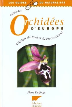 Guide des orchidees d'europe, d'afrique du nord et du proche-orient