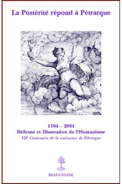 La posterite repond a petrarque - sept siecles defortune petrarquienne en france