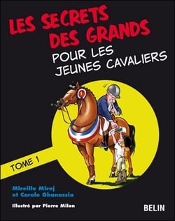 Les secrets des grands pour les jeunes cavaliers Tome 1