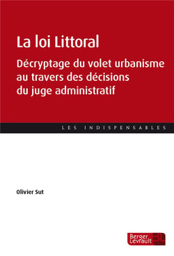 La loi littoral : décryptage du volet urbanisme au travers des décisions du juge administratif