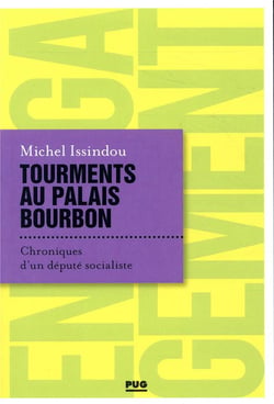 Tourments au palais Bourbon - chroniques d'un député socialiste