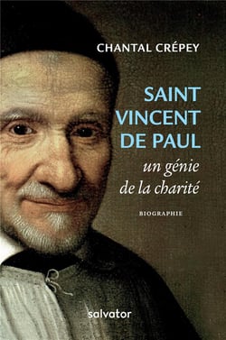 Saint Vincent de Paul - un génie de la charité
