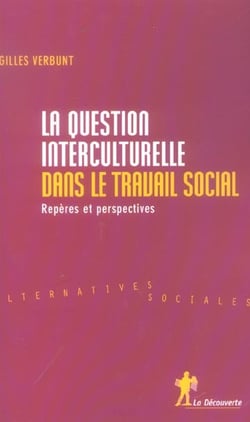 La question interculturelle dans le travail social - reperes et perspectives