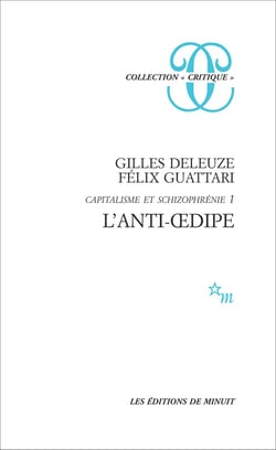 Capitalisme et schizophrénie Tome 1 - l'anti-Oedipe