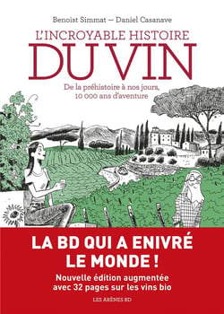 L'incroyable histoire du vin : de la préhistoire à nos jours, 10000 ans d'aventure (2e édition)