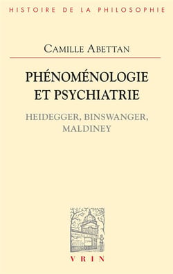 Phénoménologie et psychiatrie - Heidegger, Binswagner, Maldiney