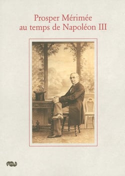 Prosper Mérimée au temps de Napoléon III