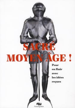 Sacré Moyen-Âge!