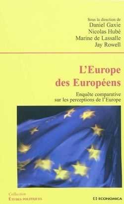 L'Europe des européens - enquête comparative sur les perceptions de l'Europe