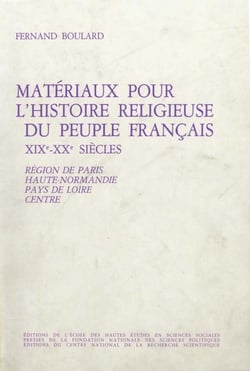 Matériaux pour l'histoire religieuse du peuple français, XIX-XX siècles t.1