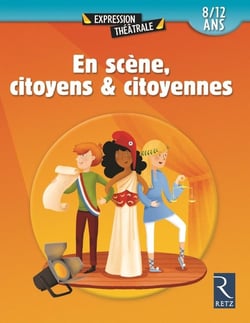 En scène, citoyens et citoyennes - 8/12 ans