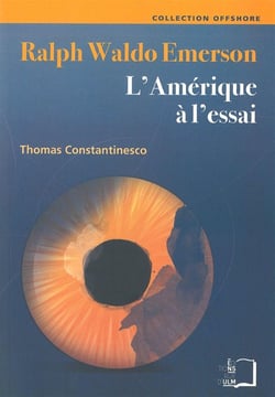 Ralph Waldo Emerson - l'Amérique à l'essai