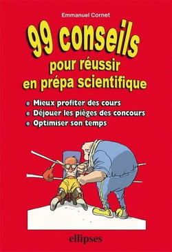 99 conseils pour réussir en prépa scientifique