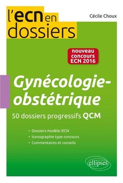 Gynecologie obstetrique 50 dossiers progressifs qcm  nouveau concours 2016