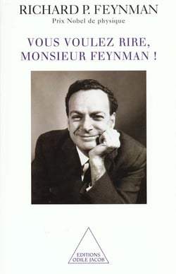 Vous voulez rire, monsieur Feynman
