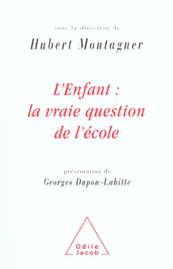 L'enfant - la vraie question de l'école