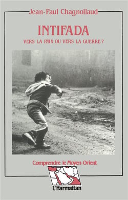 Intifada : Vers la paix ou vers la guerre ?