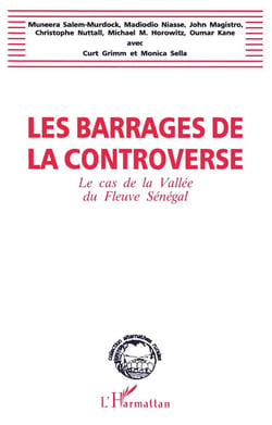 Les barrages de la controverse - le cas de la vallée du fleuve sénégal