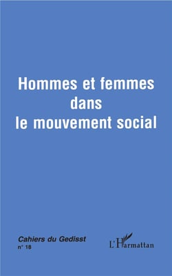 CAHIERS DU GEDISST Tome 18 : hommes et femmes dans le mouvement social
