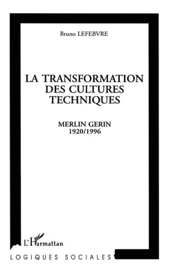 La transformation des cultures techniques : Merlin Gérin 1920/1996