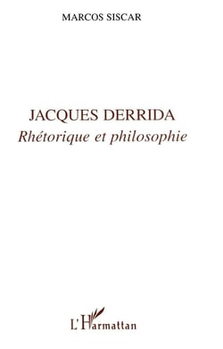 Jacques Derrida - rhétorique et philosophie