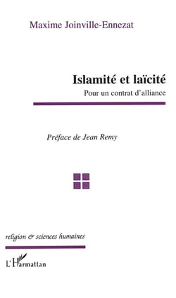 Islamité et laïcité -  pour un contrat d'alliance