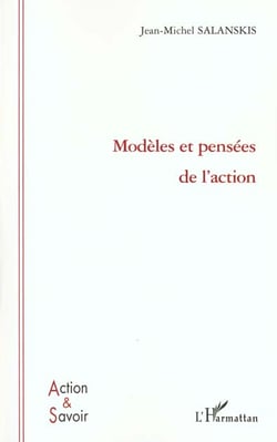 MODÈLES ET PENSÈES DE L'ACTION