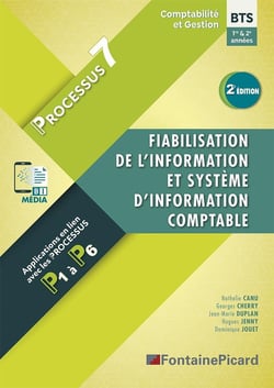 Processus 7 - BTS CG, 1re et 2e années - fiabilisation de l'information et système d'information comptable